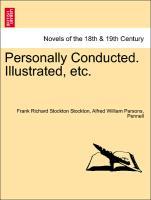 Personally Conducted. Illustrated, etc. - Stockton, Frank Richard Stockton|Parsons, Alfred William|Pennell