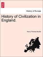 History of Civilization in England, vol. I, third edition - Buckle, Henry Thomas