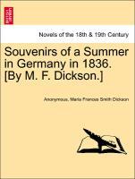 Souvenirs of a Summer in Germany in 1836. [By M. F. Dickson.] - Anonymous|Dickson, Maria Frances Smith