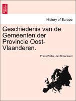 Geschiedenis van de Gemeenten der Provincie Oost-Vlaanderen. Vijfde Reeks - Derde Deel - Potter, Frans|Broeckaert, Jan