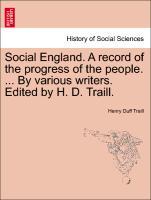 Social England. A record of the progress of the people. . By various writers. Edited by H. D. Traill. VOLUME III - Traill, Henry Duff