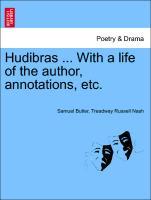 Hudibras . With a life of the author, annotations, etc. - Butler, Samuel|Nash, Treadway Russell