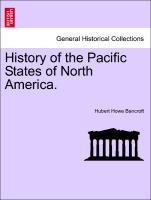 History of the Pacific States of North America. Vol. XXXIII - Bancroft, Hubert Howe