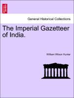 The Imperial Gazetteer of India. VOLUME IX - Hunter, William Wilson