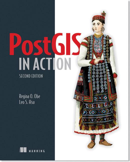 PostGIS in Action - Obe, Regina O.|Hsu, Leo