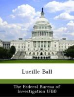 Lucille Ball - The Federal Bureau of Investigation (FBI)