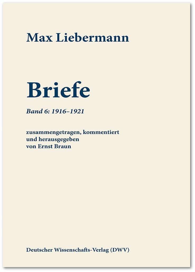 Max Liebermann: Briefe / Max Liebermann: Briefe - Liebermann, Max