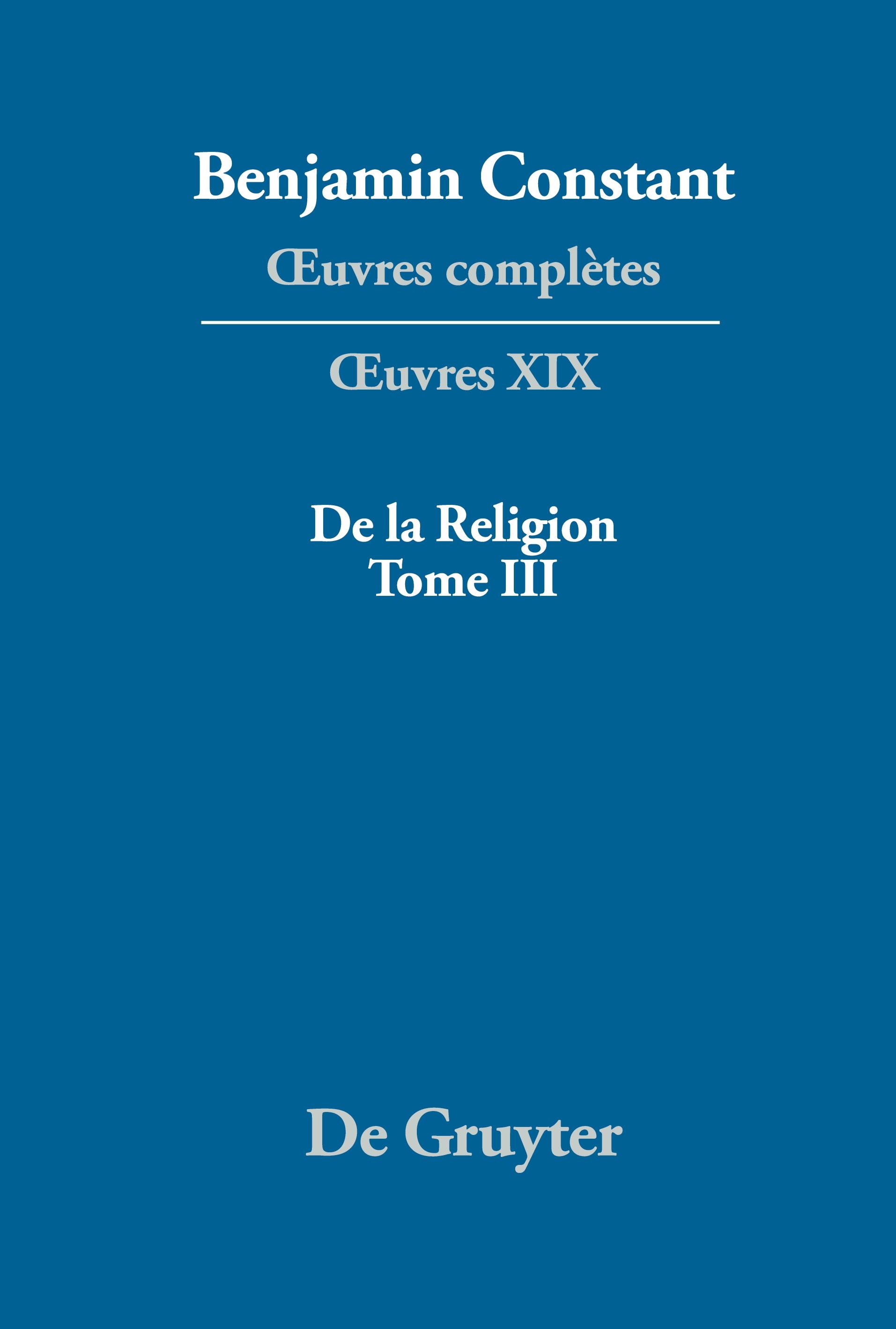 De la Religion, considérée dans sa source, ses formes et ses développements. Tome.3 - Constant, Benjamin