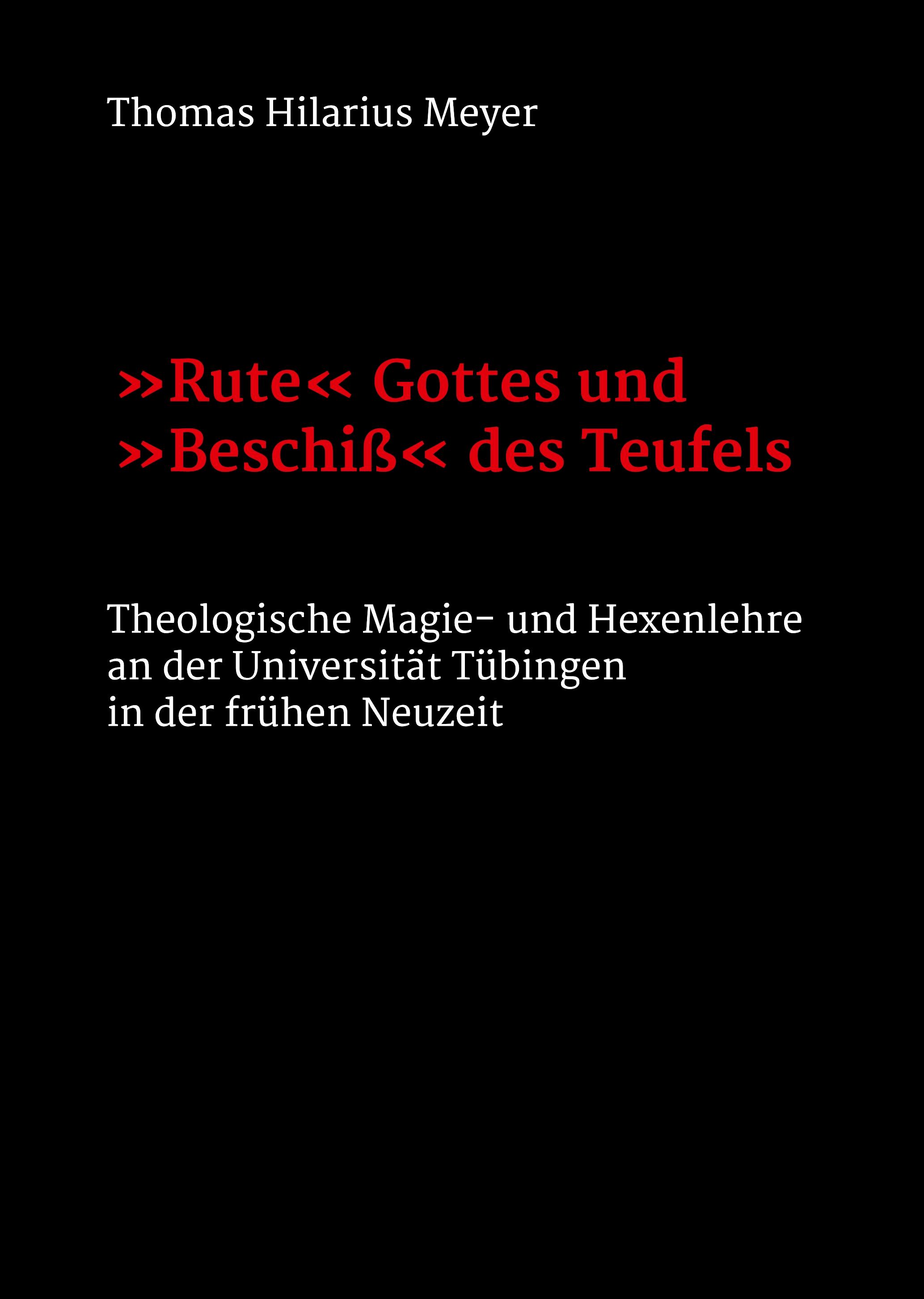 Rute\\ Gottes und \\ Beschiss\\ des Teuf - Meyer, Thomas Hilarius