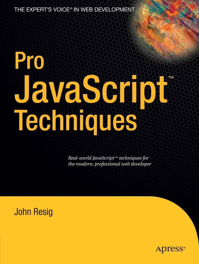 Pro JavaScript Techniques - John Resig