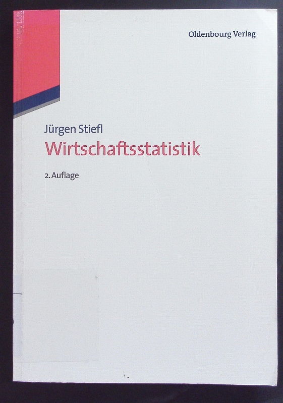 Wirtschaftsstatistik. - Stiefl, Jürgen