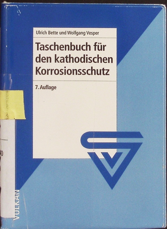 Taschenbuch für den kathodischen Korrosionsschutz. - Bette, Ulrich