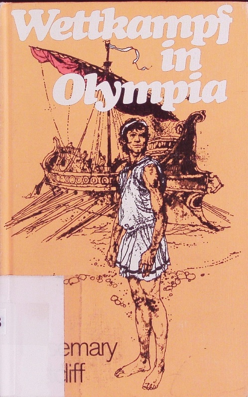 Wettkampf in Olympia. - Sutcliff, Rosemary