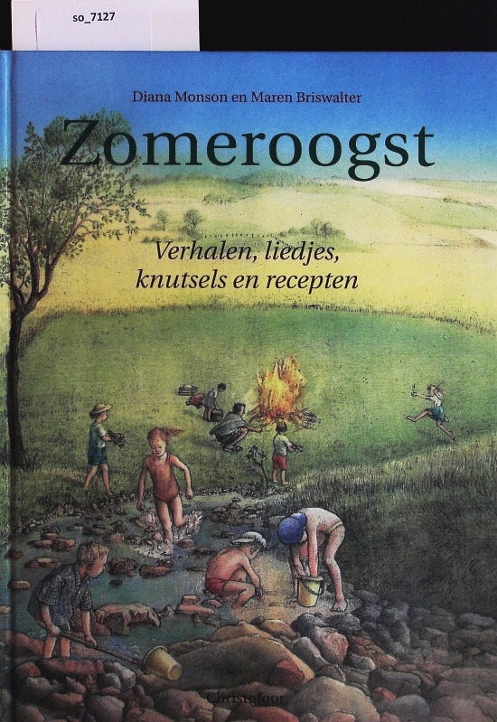 Zomeroogst. Verhalen, liedjes, knutsels en recepten. - Monson, Diana