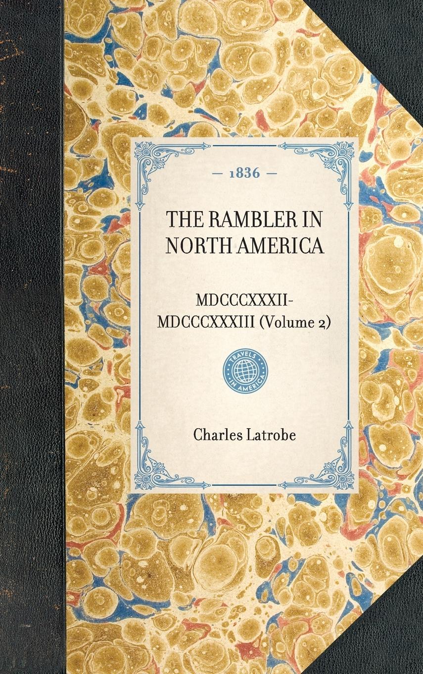 Rambler in North America (Vol 2) - Latrobe, Charles