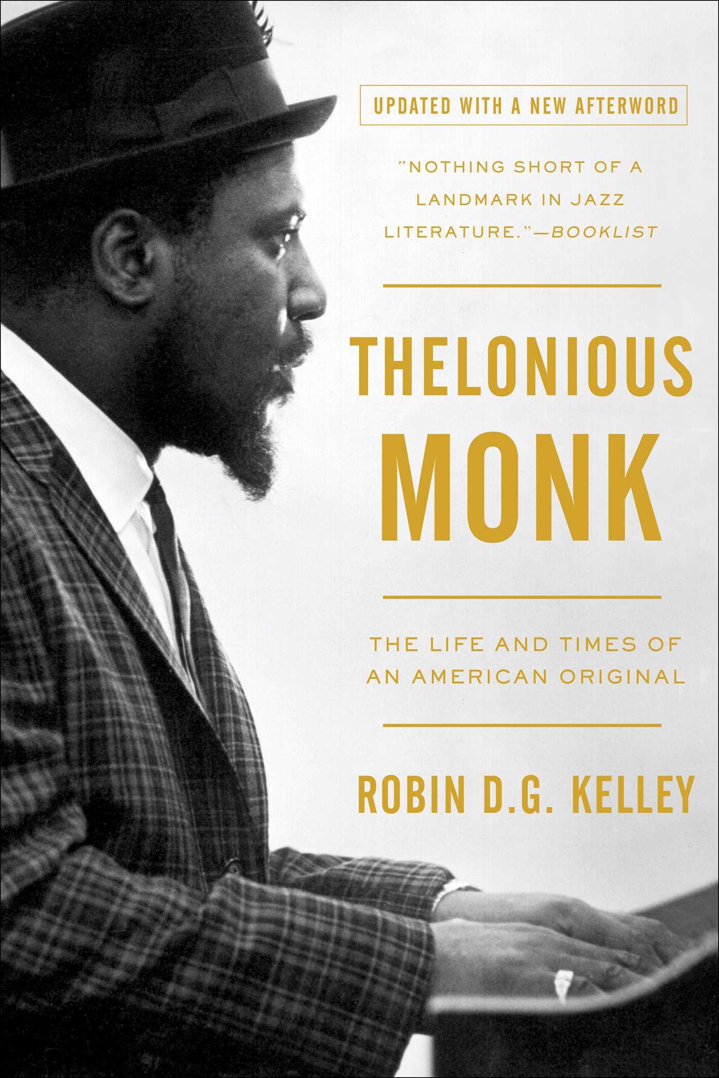 Thelonious Monk: The Life and Times of an American Original - Kelley, Robin D. G.