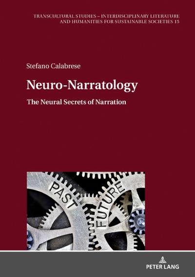 Neuro-Narratology : The Neural Secrets of Narration - Stefano Calabrese