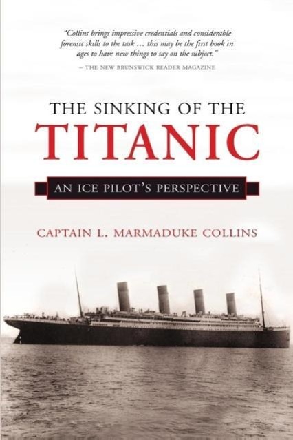 The Sinking of the Titanic - Collins, Captain Marmaduke