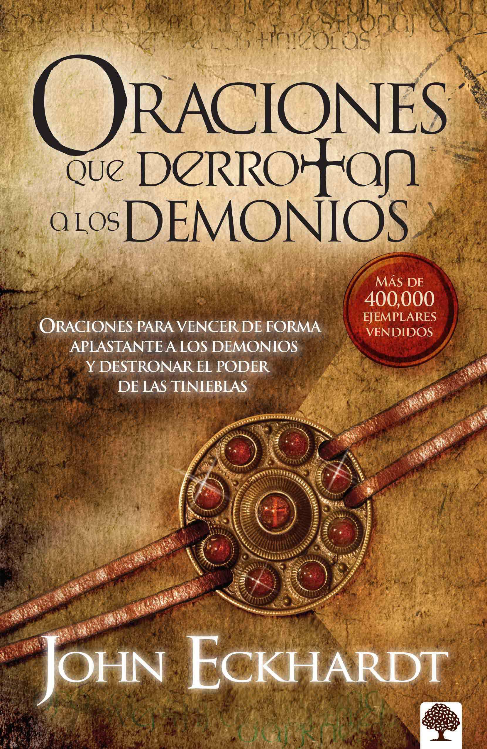 Oraciones Que Derrotan los Demonios - Eckhardt, John