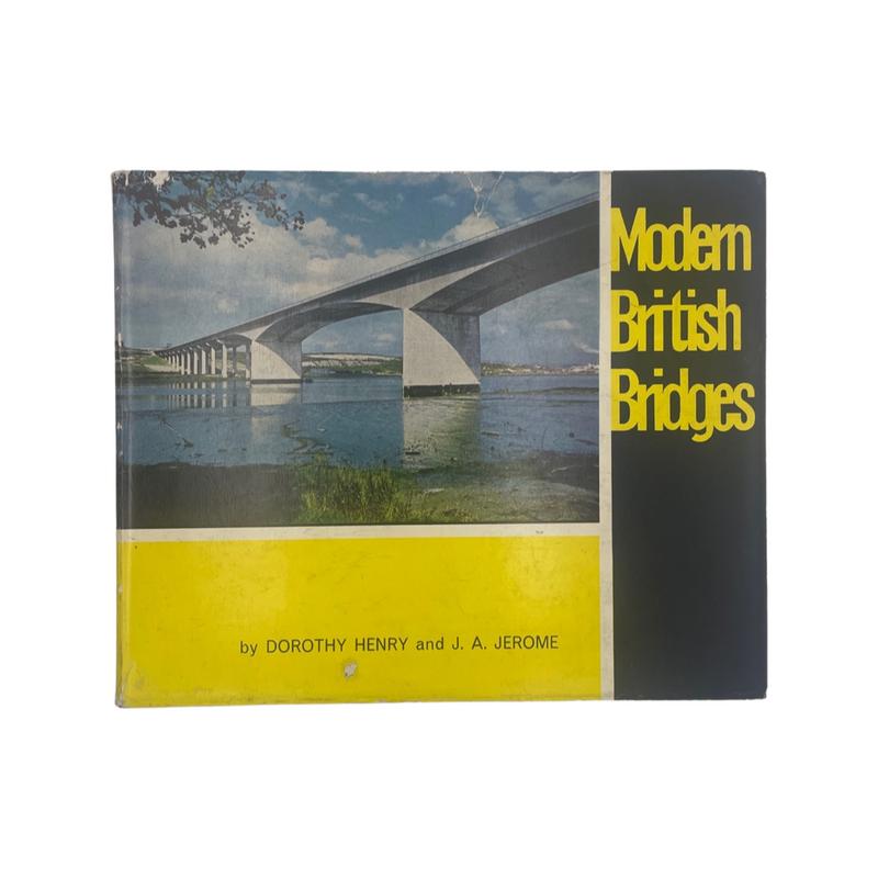 Modern British Bridges by Henry, Dorothy & Jerome, J A VG+ Hardback