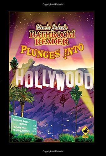 Uncle John's Bathroom Reader Plunges Into Hollywood (Bathroom Readers) - Bathroom Reader's Hysterical Society