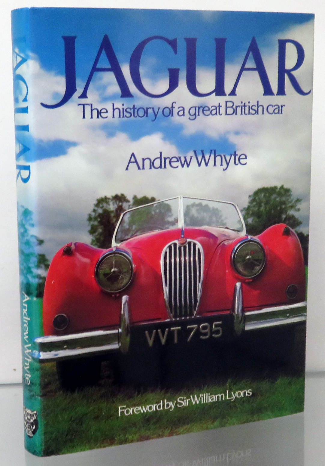 Jaguar The History of a great British car - Andrew Whyte