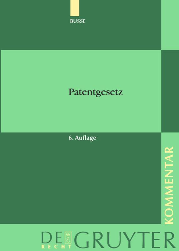 Patentgesetz - Keukenschrijver, Alfred|Schwendy, Klaus Dieter|Baumgärtner, Thomas|Hacker, Franz|Schuster, Gabriele|Busse, Rudolf