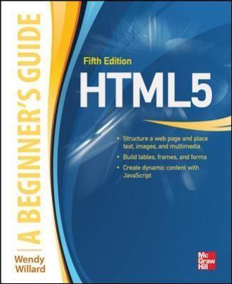 Html: A Beginner\\ s Guide, Fifth Editio - Willard, Wendy