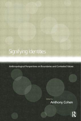 Cohen, A: Signifying Identities - Cohen, Anthony P.