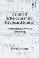 Dirksen, P: Heinrich Scheidemann\\ s Keyboard Musi - Pieter Dirksen