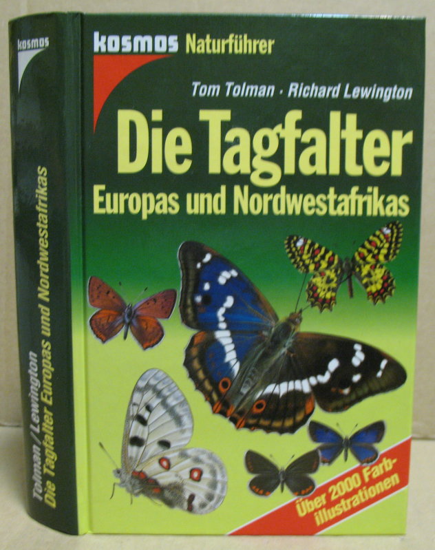 Die Tagfalter Europas und Nordwestafrikas. (Kosmos Naturführer) - Tolman, Tom/ Lewington, Richard