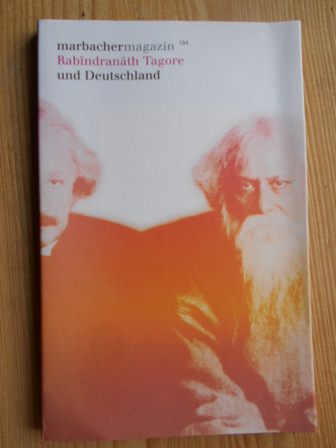 Rabindranath Tagore und Deutschland. Deutsche Schillergesellschaft, Marbach am Neckar. [Hrsg.: Deutsches Literaturarchiv Marbach] / Marbacher Magazin ; 134 - Kämpchen, Martin