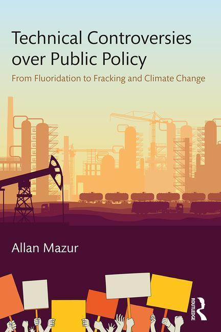 Mazur, A: Technical Controversies over Public Policy - Allan Mazur