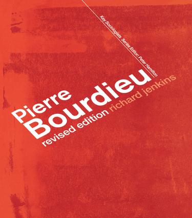 Jenkins, R: Pierre Bourdieu - Richard Jenkins