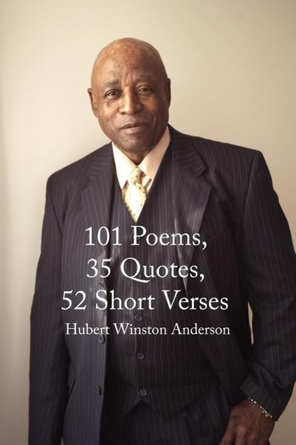 101 Poems, 35 Quotes, 52 Short Verses - Anderson, Hubert Winston