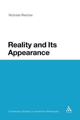 REALITY & ITS APPEARANCE - Rescher, Nicholas|Nicholas Rescher