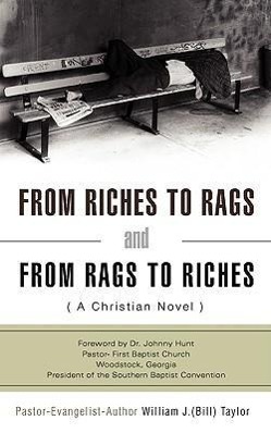 From Riches to Rags and from Rags to Riches - Taylor, William J.