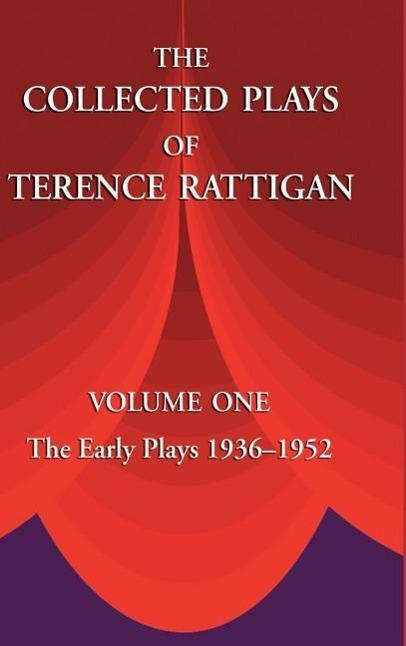 The Collected Plays of Terence Rattigan - Rattigan, Terence Sir