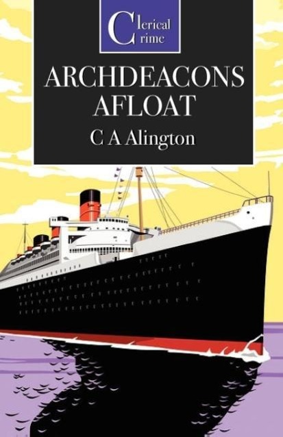 Archdeacons Afloat - Alington, C. A.