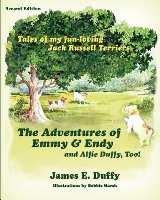 The Adventures of Emmy and Endy and Alfie Duffy, Too! - Duffy, James E.