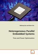 Heterogeneous Parallel Embedded Systems - Qiu, Meikang|Sha, Edwin