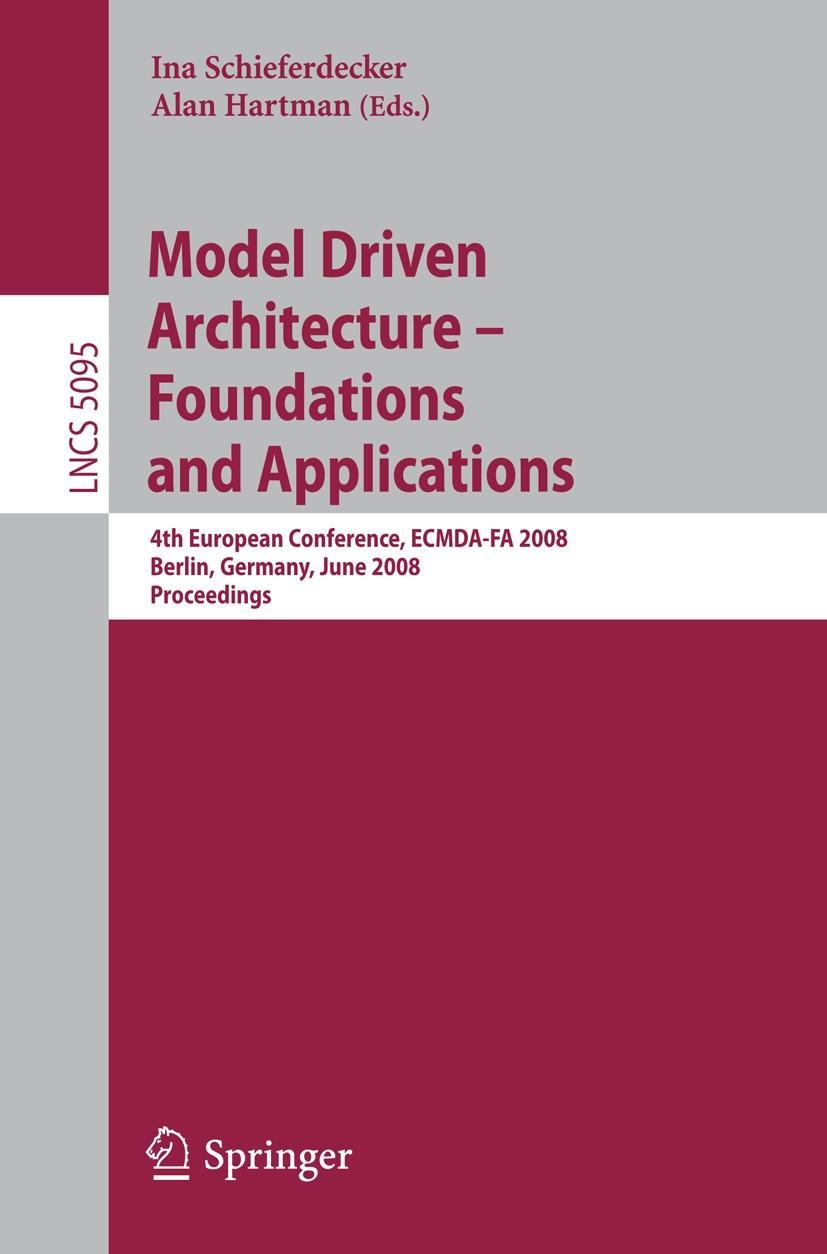 Model-Drivern Architecture - Foundations and Applications - Schieferdecker, Ina|Hartman, Alan