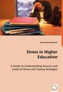 Stress in Higher Education - Davis-Roberts, Gloria|Davis-, Gloria