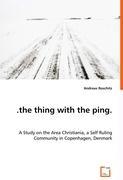 the thing with the ping. - Roschitz, Andreas