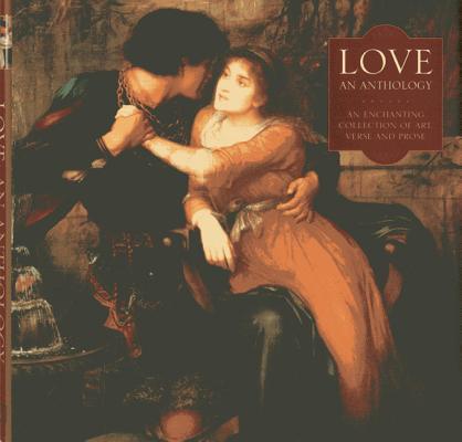 Love: An Enchanting Collection of Art, Verse and Prose - Dobell, Steve