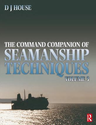 Command Companion of Seamanship Techniques - David House (previously a lecturer at Fleetwood Nautical College, UK)