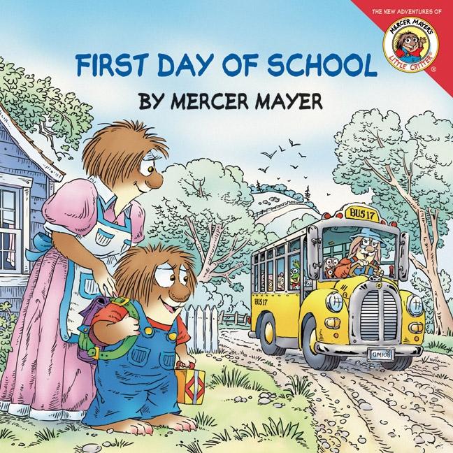 Little Critter: First Day of School - Mayer, Mercer