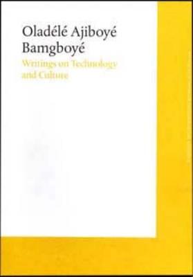 Writing on Technology and Culture - Bamgboye, Oladele Ajiboye