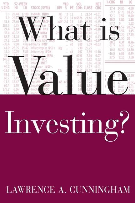 What is Value Investing? - Cunningham, Lawrence A.