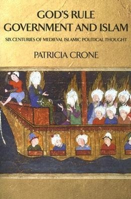 Crone, P: God\\ s Rule - Government and Isla - Crone, Patricia